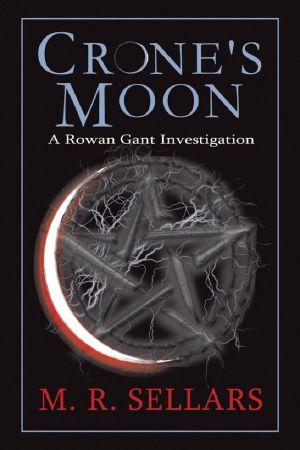 [A Rowan Gant Investigation 05] • Crone's Moon